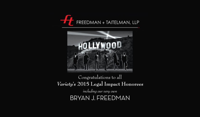 Variety's 2015 Legal Impact Honorees - BRYAN J. FREEDMAN (Credits: Freedman + Taitelman, LLP)