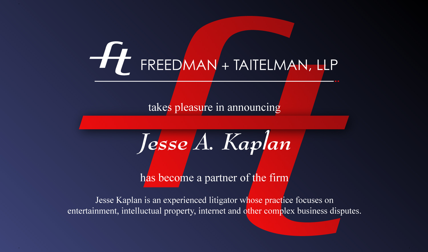 Freedman + Taitelman, LLP - Jesse A. Kaplan partner announcement - by Rodezno Studios (RodeznoStudios.com)