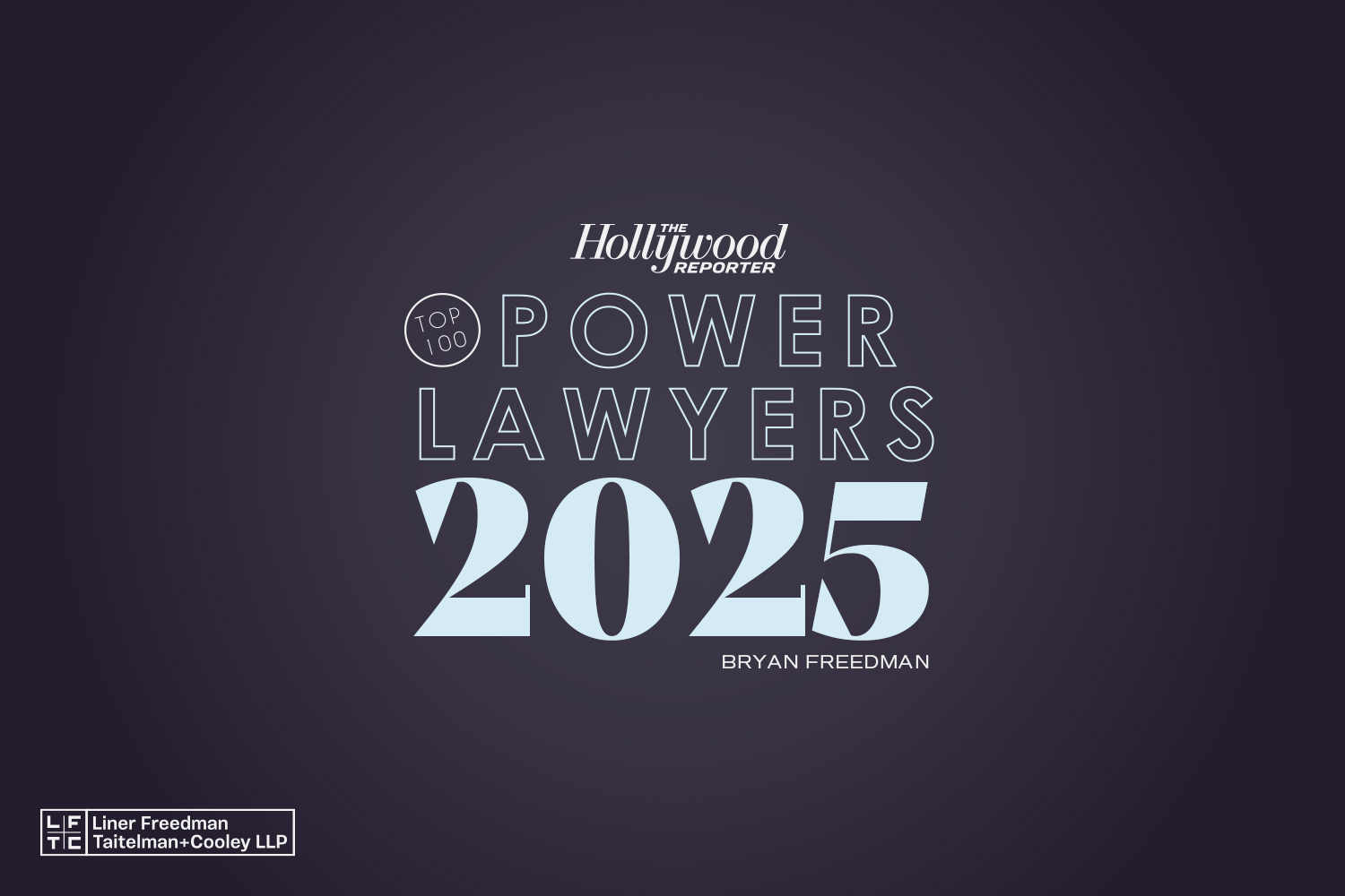 Bryan Freedman - The Hollywood Reporter - Power Lawyers: Top 100 - 2025 - by Rodezno Studios